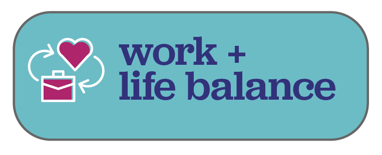 Work + Life Balance