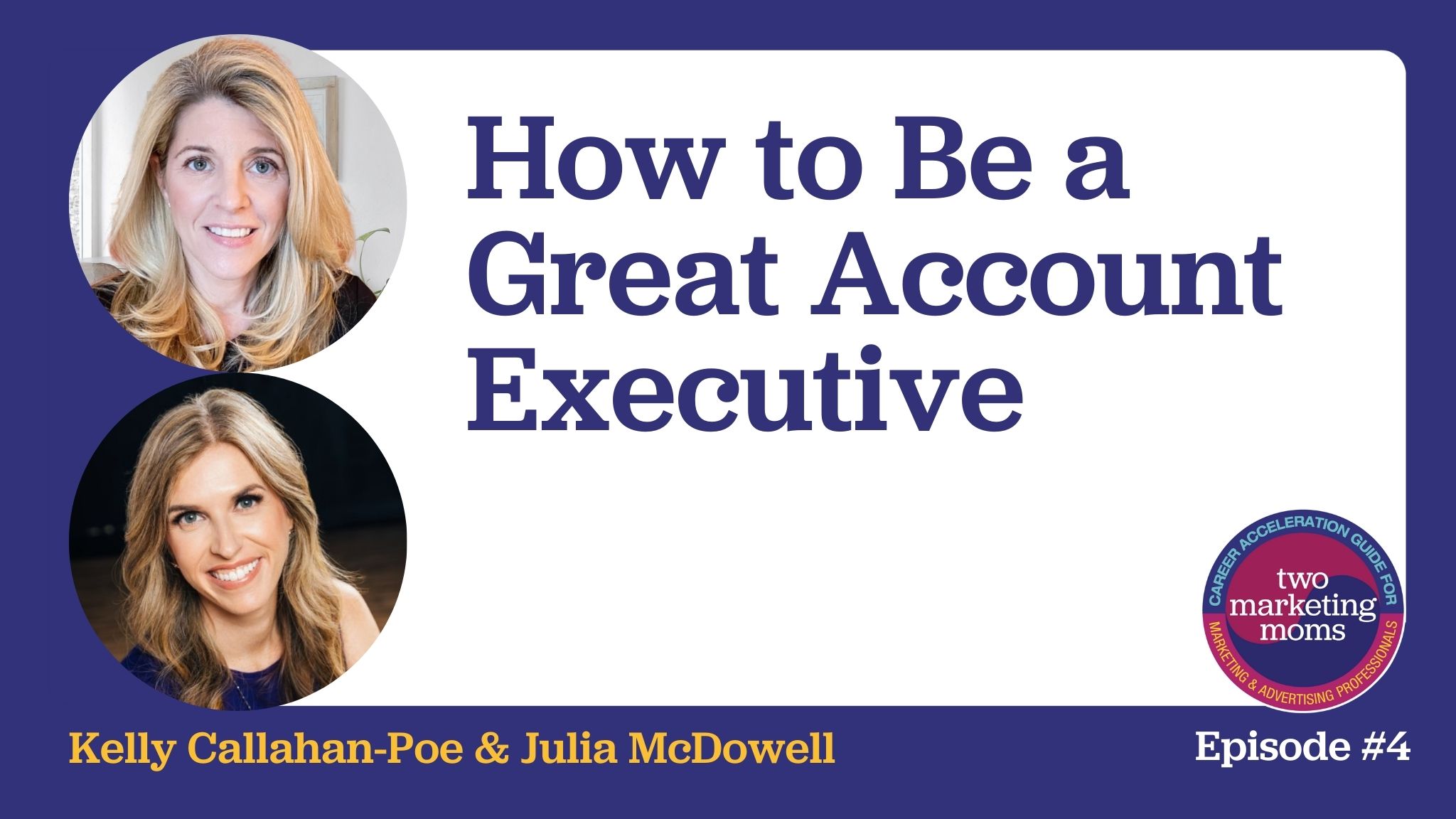 Episode 4: How to Be a Great Account Manager