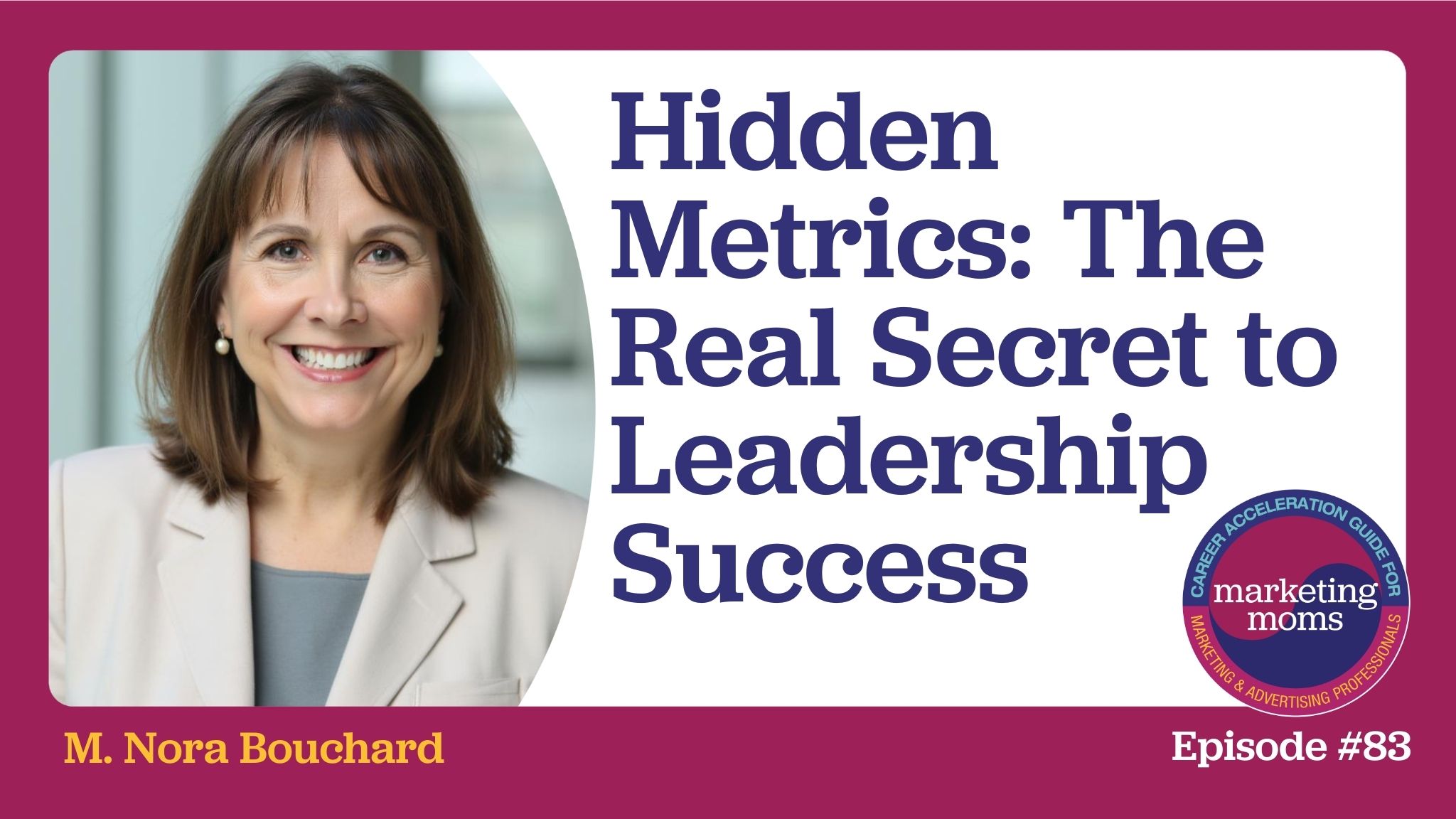 Episode 83: Hidden Metrics: The Real Secret to Leadership Success