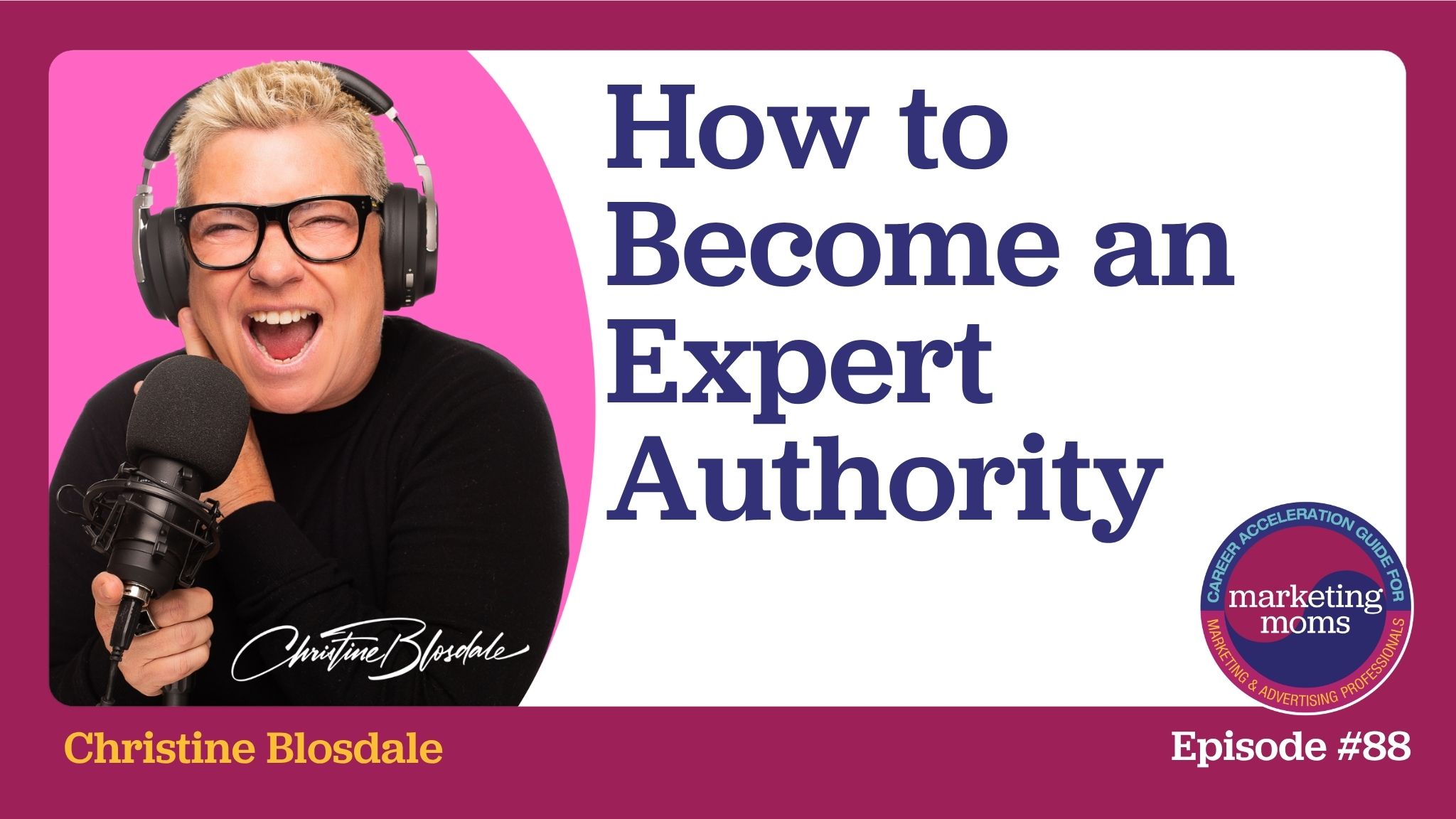 Episode 88: How to Become an Expert Authority