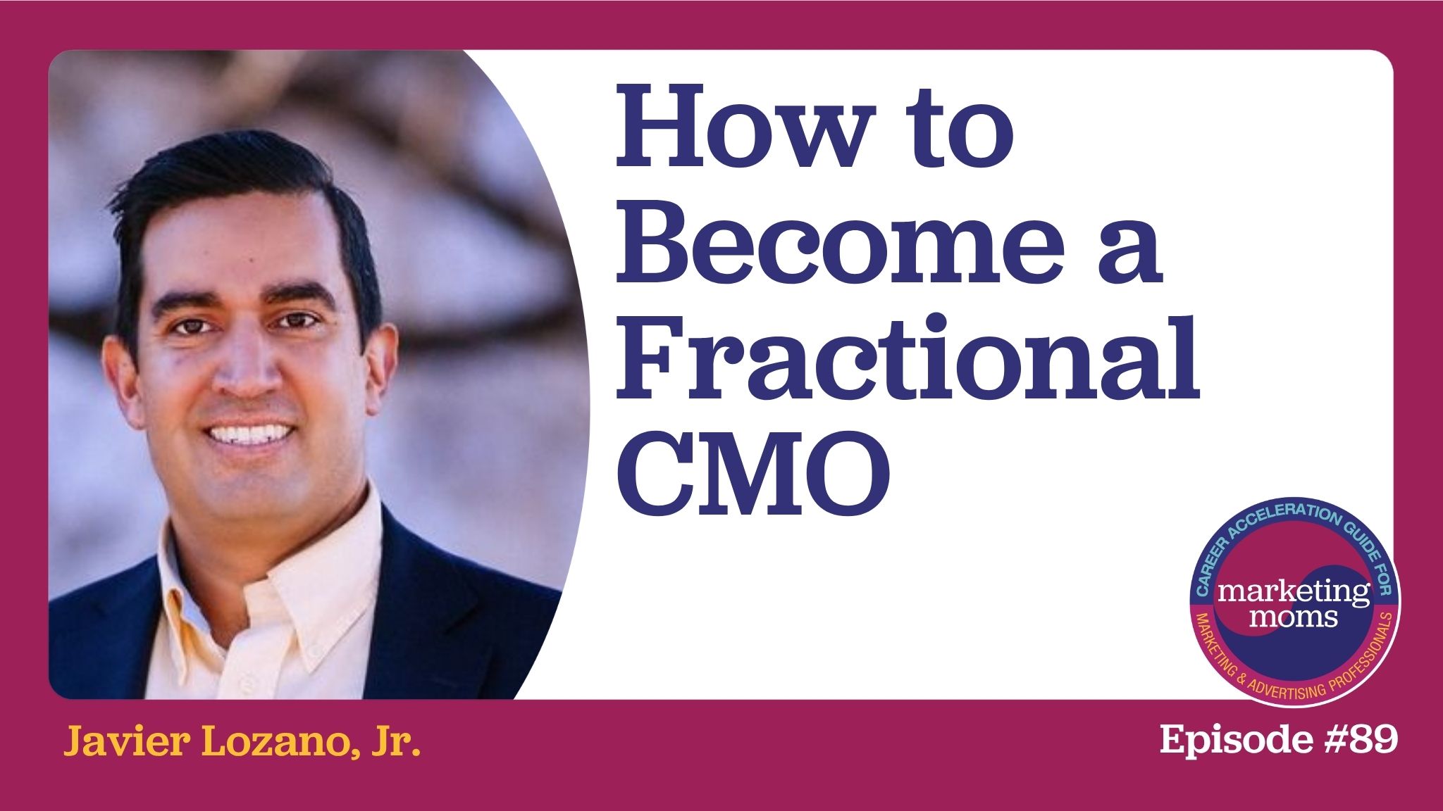 Episode 89: How to Become a Fractional CMO