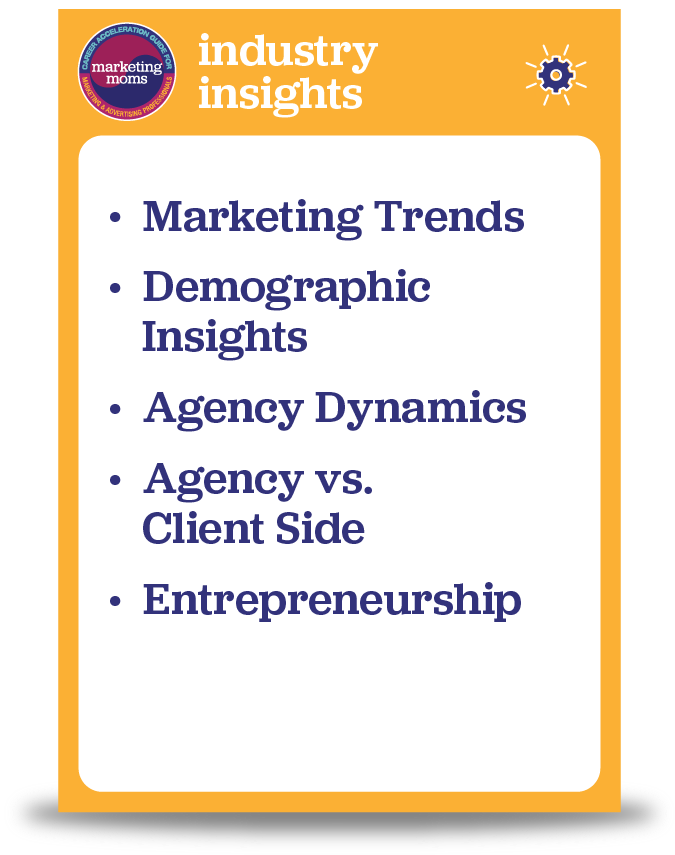 Industry Insights: Marketing Trends, Demographic Insights, Agency Dynamics, Agency vs. Client Side, Entrepreneurship