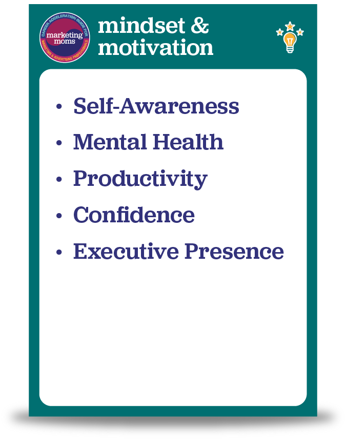 Mindset & Motivation: Self-Awareness, Mental Health, Productivity, Confidence, Executive Presence